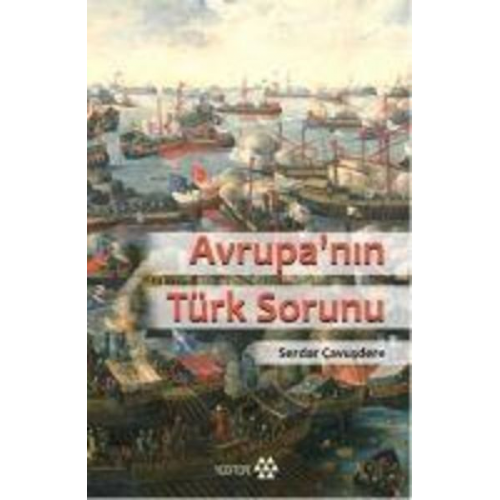 Serdar Cavusdere - Avrupanin Türk Sorunu