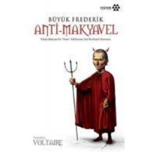 Francois Marie Arouet Voltaire - Büyük Frederik Anti-Makyavel