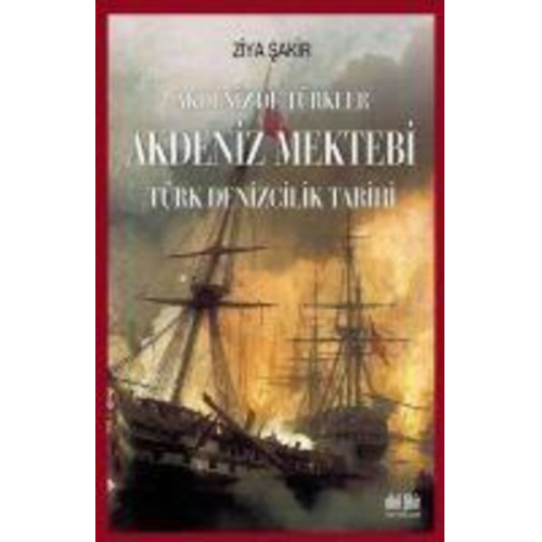 Ziya Sakir - Akdeniz Mektebi - Akdenizde Türkler