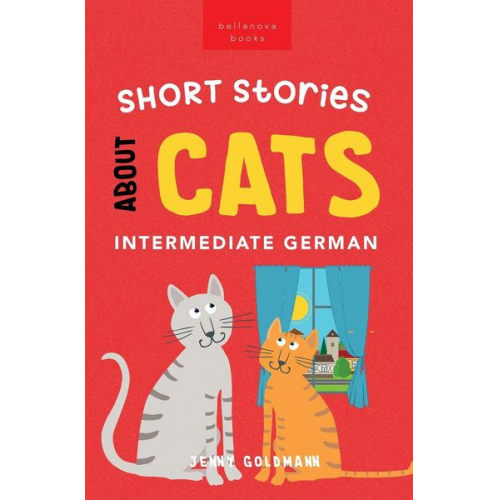 Jenny Goldmann - Short Stories About Cats in Intermediate German