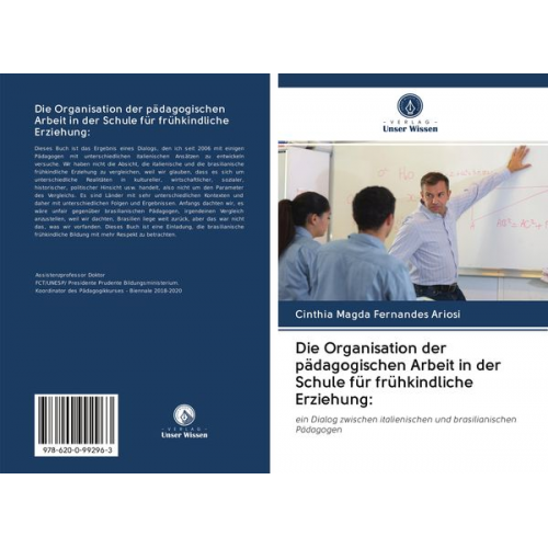 Cinthia Magda Fernandes Ariosi - Die Organisation der pädagogischen Arbeit in der Schule für frühkindliche Erziehung: