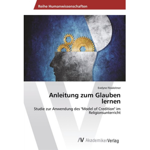 Evelyne Fössleitner - Anleitung zum Glauben lernen