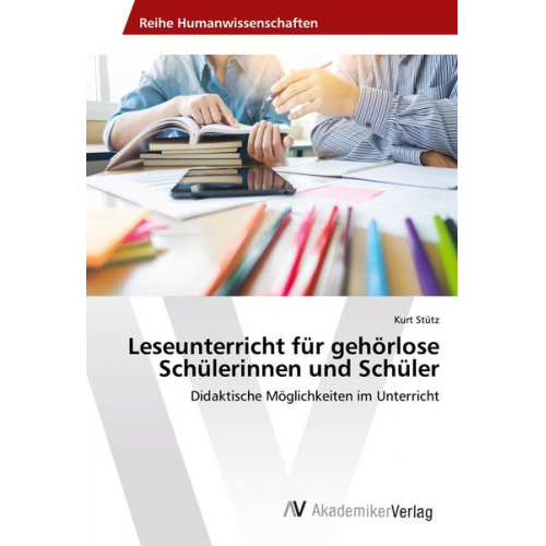 Kurt Stütz - Leseunterricht für gehörlose Schülerinnen und Schüler