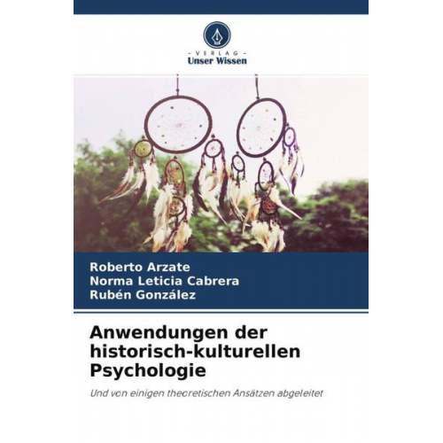 Roberto Arzate Norma Leticia Cabrera Ruben Gonzalez - Anwendungen der historisch-kulturellen Psychologie