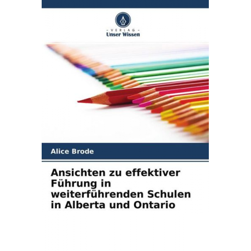 Alice Brode - Ansichten zu effektiver Führung in weiterführenden Schulen in Alberta und Ontario