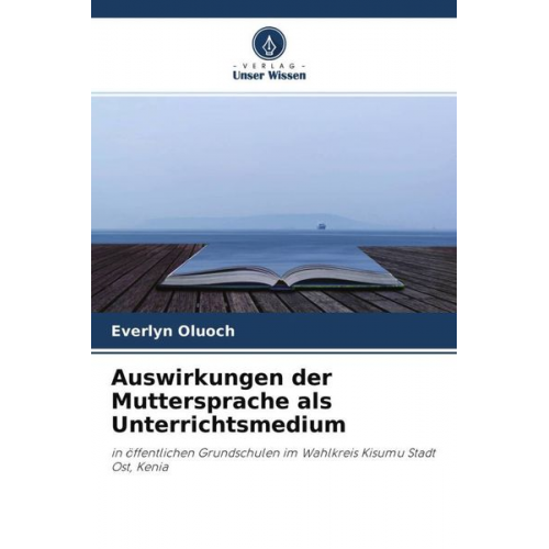 Everlyn Oluoch - Auswirkungen der Muttersprache als Unterrichtsmedium