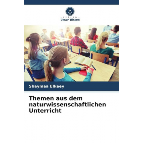 Shaymaa Elkeey - Themen aus dem naturwissenschaftlichen Unterricht