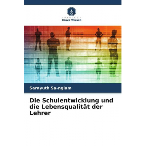Sarayuth Sa-ngiam - Die Schulentwicklung und die Lebensqualität der Lehrer