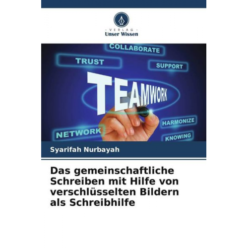 Syarifah Nurbayah - Das gemeinschaftliche Schreiben mit Hilfe von verschlüsselten Bildern als Schreibhilfe