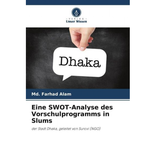 Md. Farhad Alam - Eine SWOT-Analyse des Vorschulprogramms in Slums