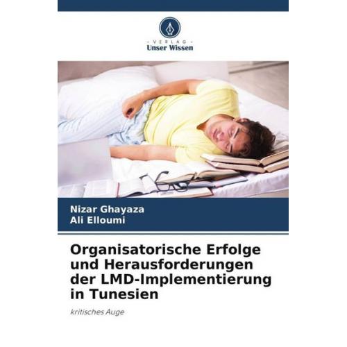 Nizar Ghayaza Ali Elloumi - Organisatorische Erfolge und Herausforderungen der LMD-Implementierung in Tunesien