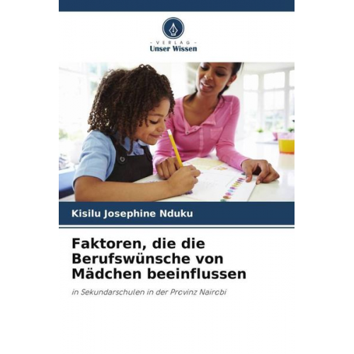 Kisilu Josephine Nduku - Faktoren, die die Berufswünsche von Mädchen beeinflussen