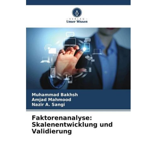 Muhammad Bakhsh Amjad Mahmood Nazir A. Sangi - Faktorenanalyse: Skalenentwicklung und Validierung