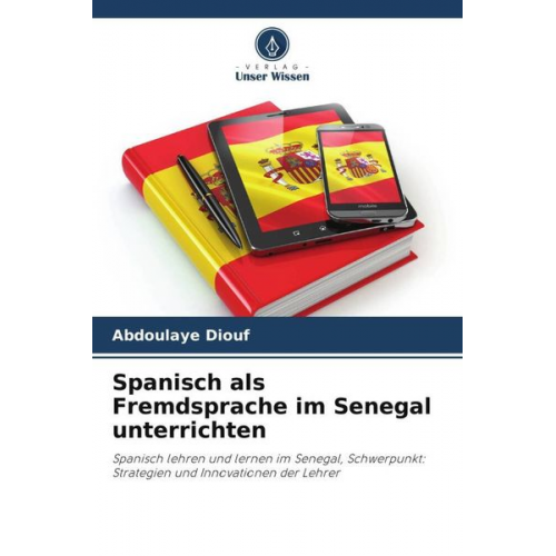 Abdoulaye Diouf - Spanisch als Fremdsprache im Senegal unterrichten