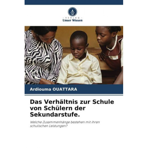 Ardiouma Ouattara - Das Verhältnis zur Schule von Schülern der Sekundarstufe.