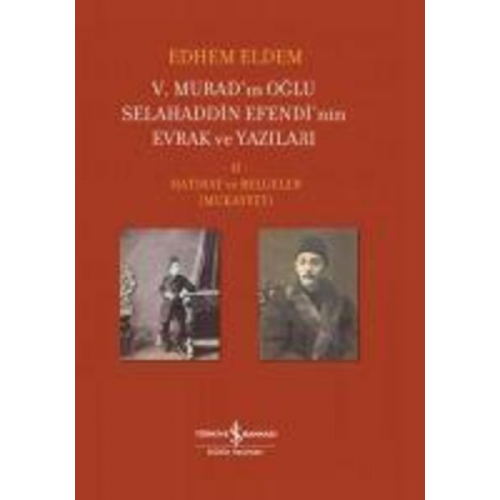 Edhem Eldem - 5. Muradin Oglu Selahaddin Efendinin Evrak ve Yazilari - 2. Cilt