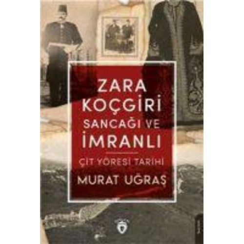 Murat Ugras - Zara Kocgiri Sancagi ve Imranli Cit Yöresi Tarihi