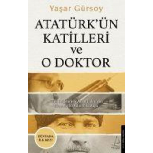 Yasar Gürsoy - Atatürkün Katilleri ve O Doktor