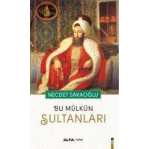 Necdet Sakaoglu - Bu Mülkün Sultanlari