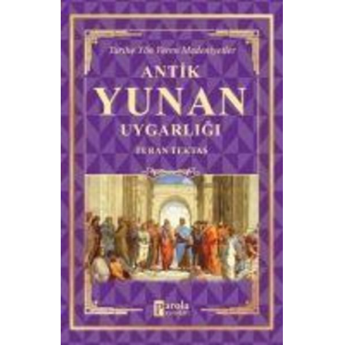 Turan Tektas - Antik Yunan Uygarligi