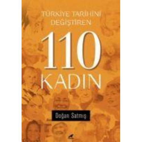 Dogan Satmis - Türkiye Tarihini Degistiren 110 Kadin