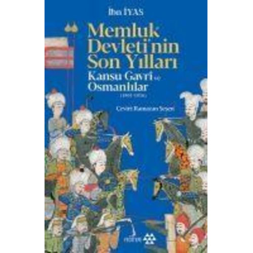 Ibn Iyas - Memluk Devletinin Son Yillari