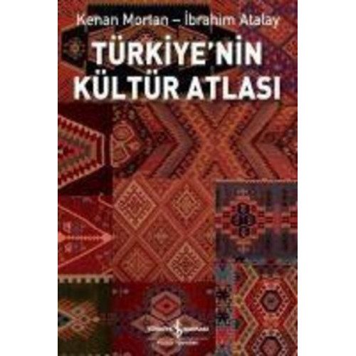 Ibrahim Atalay Kenan Mortan - Türkiyenin Kültür Atlasi