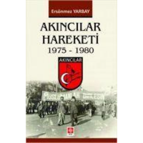 Ersönmez Yarbay - Akincilar Hareketi