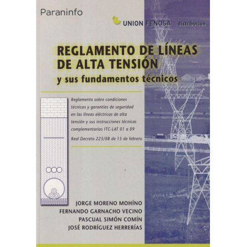 Jorge . . . [et al. Moreno Mohíno Fernando Garnacho Vecino Pascual Simón Comín - Reglamento de líneas de alta tensión y sus fundamentos técnicos