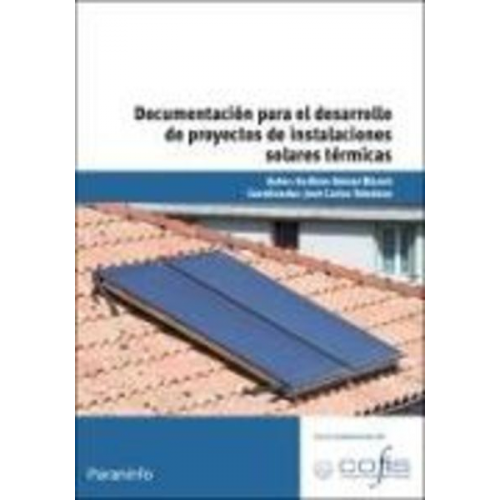 José Carlos Toledano Gasca Guillem Gómez Blanch - Documentación para el desarrollo de proyectos de instalaciones solares térmicas