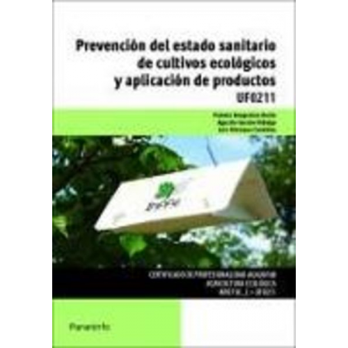 Luis Hiernaux Candelas Paloma Bengochea Budia Agustín Garzón Hidalgo - Prevención del estado sanitario de cultivos ecológicos y aplicación de productos