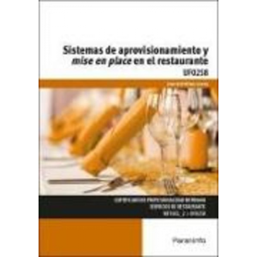 Juan José Hinojo Lucena - Sistemas de aprovisionamiento y mise en place en el restaurante