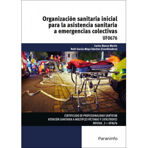 Ruth García-Moya Sánchez Carlos Blanco Martín - Organización sanitaria inicial para la asistencia sanitaria a emergencias colectivas