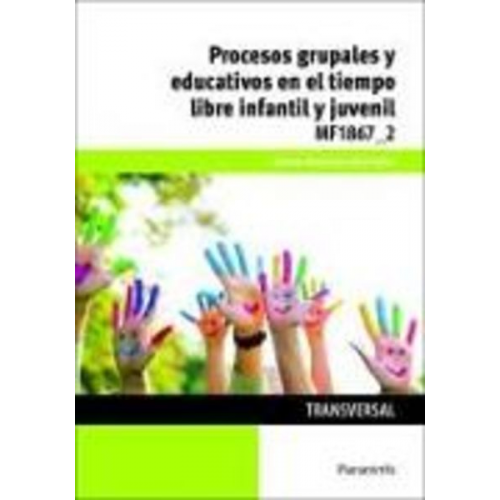 Alfredo Alejandro Abad Villar - Procesos grupales y educativos en el tiempo libre infantil y juvenil