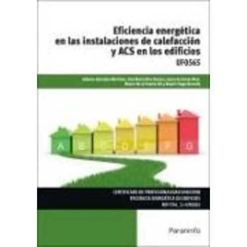 Ana María . . . [et al. Díez Suárez Alberto González Martínez - Eficiencia energética en las instalaciones de calefacción y ACS en los edificios