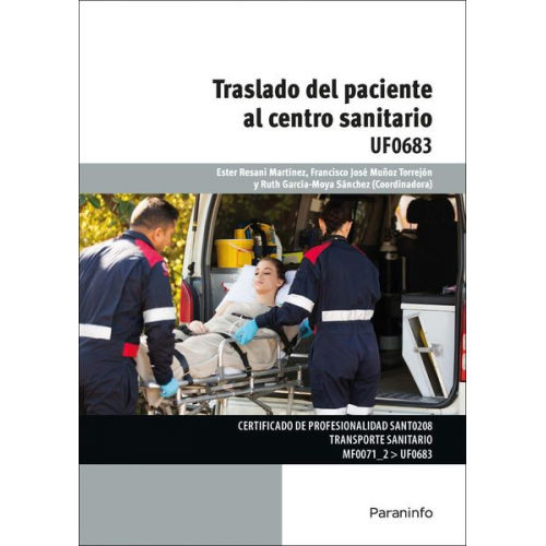 Ruth García-Moya Sánchez Ester Resani Martínez Francisco José Muñoz Torrejón - Traslado del paciente al centro sanitario