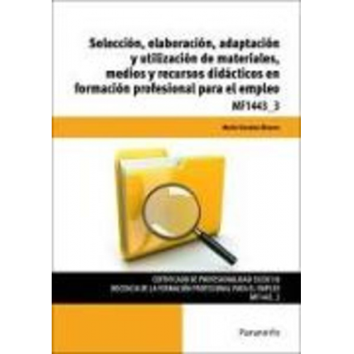 Mario Corrales Álvarez - Selección, elaboración, adaptación y utilización de materiales, medios y recursos didácticos en formación profesional para el empleo