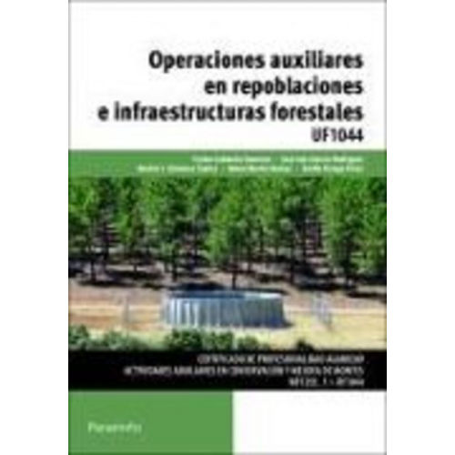 Operaciones auxiliares en repoblaciones e infraestructuras forestales. Certificados de profesionalidad. Actividades auxiliares en conservación y mejor