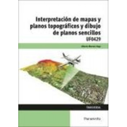 Alberto Moreno Vega - Interpretación de mapas y planos topográficos y dibujo de planos sencillos