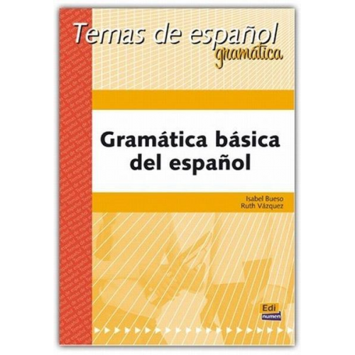 Isabel Bueso Fernández Ruth . . . [et al. Vázquez Fernández - Gramática básica del español : formas y usos