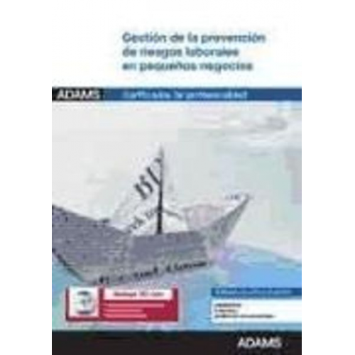 Gestión de la prevención de riesgos laborales en pequeños negocios : certificado de profesionalidad de creación y gestión de microempresas