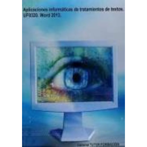 Aplicaciones informáticas de trataminetos de textos. UF0320. Word 2013.