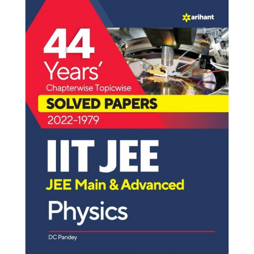 Dc Pandey - 44 Years Chapterwise Topicwise Solved Papers (2022-1979) IIT JEE Physics