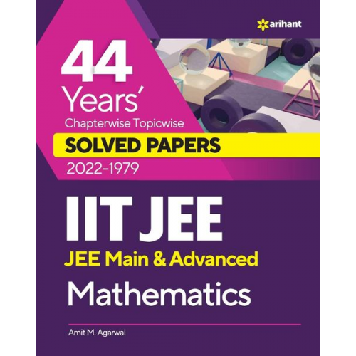 Amit M. Agarwal - 44 Years Chapterwise Topicwise Solved Papers (2022-1979) IIT JEE Mathematics