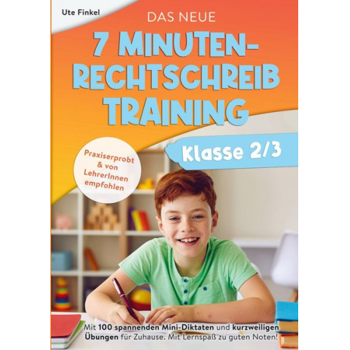 Ute Finkel - Das neue 7 Minuten-Rechtschreibtraining Klasse 2/3