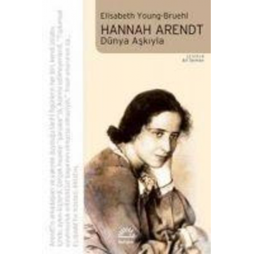 Elisabeth Young-Bruehl - Hannah Arendt