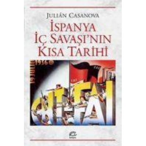 Julian Casanova - Ispanya Ic Savasinin Kisa Tarihi