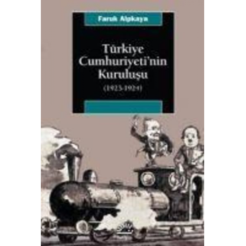 Faruk Alpkaya - Türkiye Cumhuriyetinin Kurulusu 1923-1924