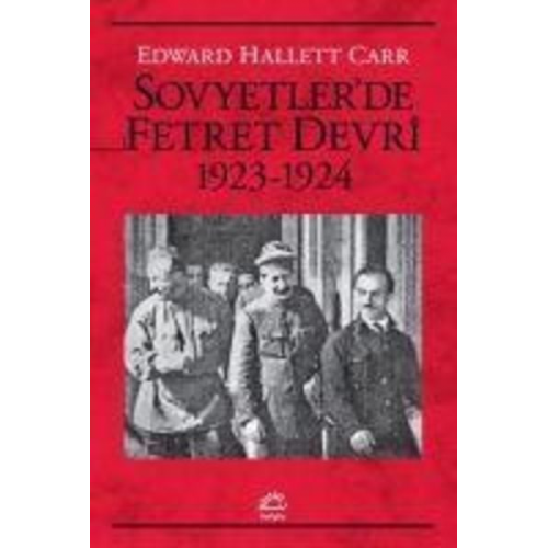 Edward Hallett Carr - Sovyetlerde Fetret Devri 1923-1924