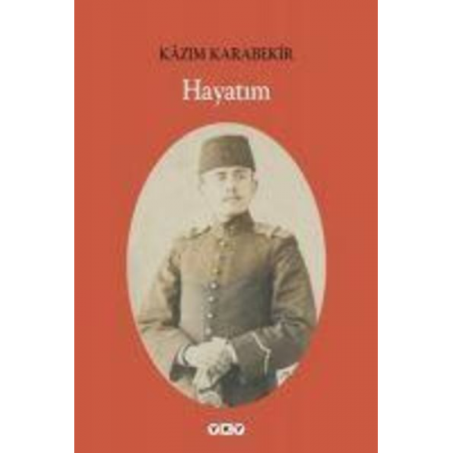 Kazim Karabekir - Hayatim